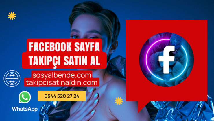 Facebook Sayfa Takipçi Satın Al: Sayfanızı Güçlendirin