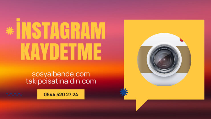 İnstagram Kaydetme (Favori Ekleme) Satın Alma Rehberi