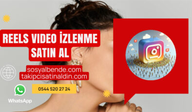 Reels Video İzlenme Satın Al: Instagram’da Keşfedilmenin Yolları
