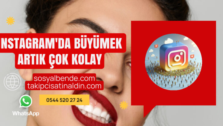 Instagram’da Büyümek Artık Çok Kolay