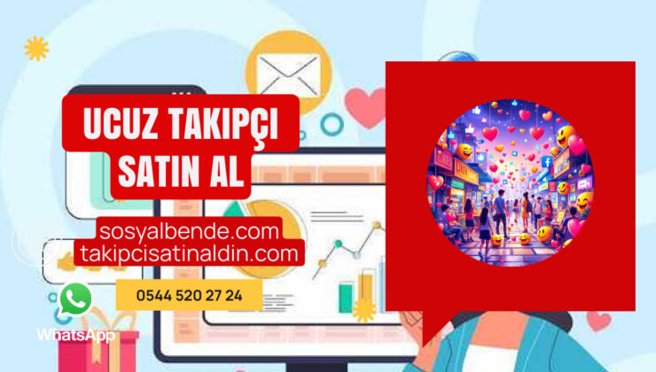 Ucuz Takipçi Satın Al: Sosyal Medyada Hızlı Büyü