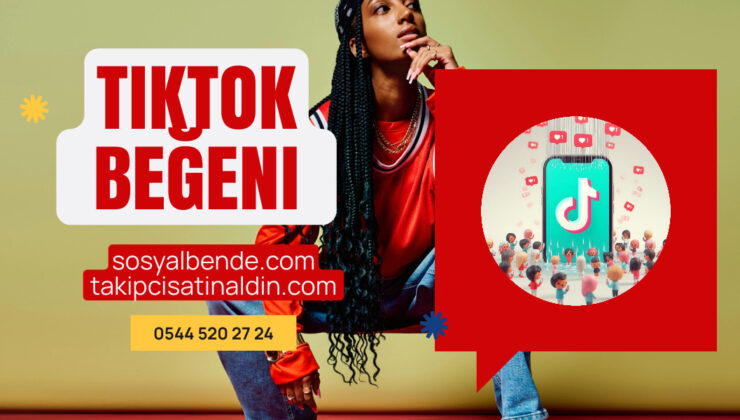 TikTok Beğeni Satın Al: Videonuzu Zirveye Taşıyın
