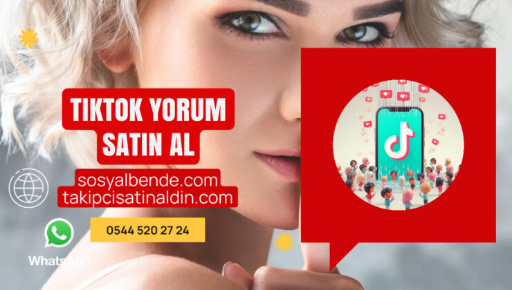 TikTok Yorum Satın Al – %100 Türk, Gerçek ve Özel Yorum
