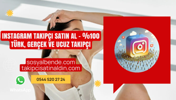 Instagram Takipçi Satın Al – %100 Türk, Gerçek ve Ucuz Takipçi
