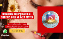 instagram Takipçi Satın Al – Şifresiz, Ucuz ve 7/24 Destek