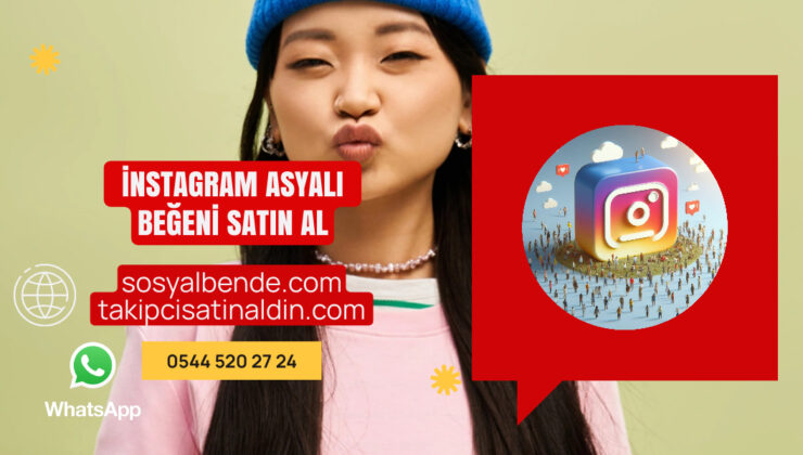 İnstagram Asyalı Beğeni Satın Al