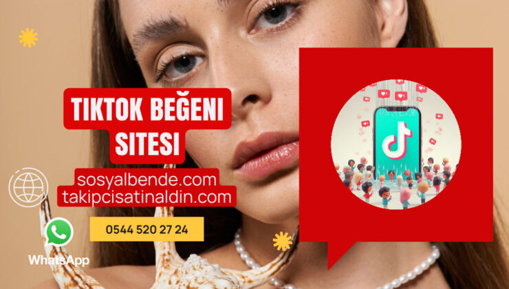 TikTok Beğeni Sitesi Etkileşimini Zirveye Taşıyın