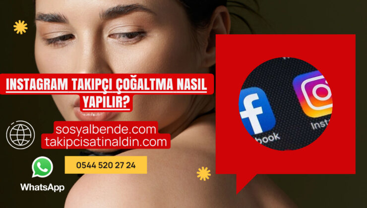 Instagram Takipçi Çoğaltma Nasıl Yapılır?