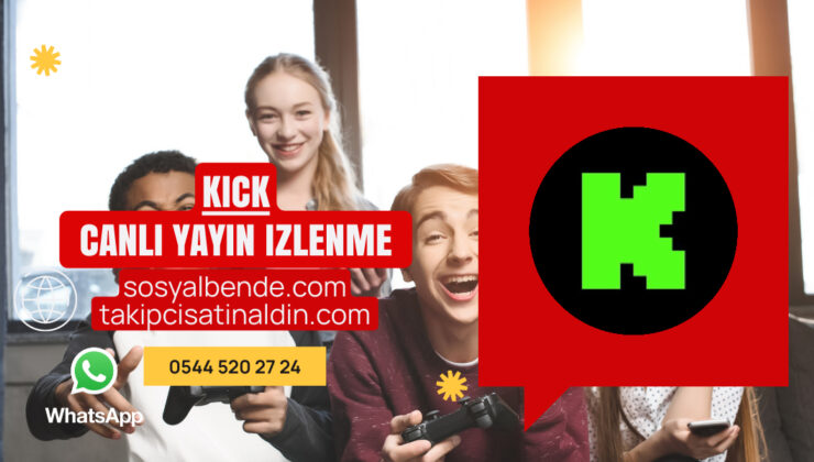 Kick Canlı yayın izlenme satın al