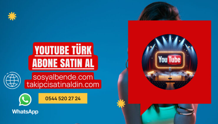 YouTube Türk Abone Satın Al