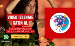Video İzlenme Satın Al – Popüler Ol