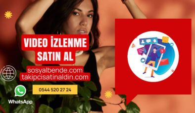 Video İzlenme Satın Al – Popüler Ol