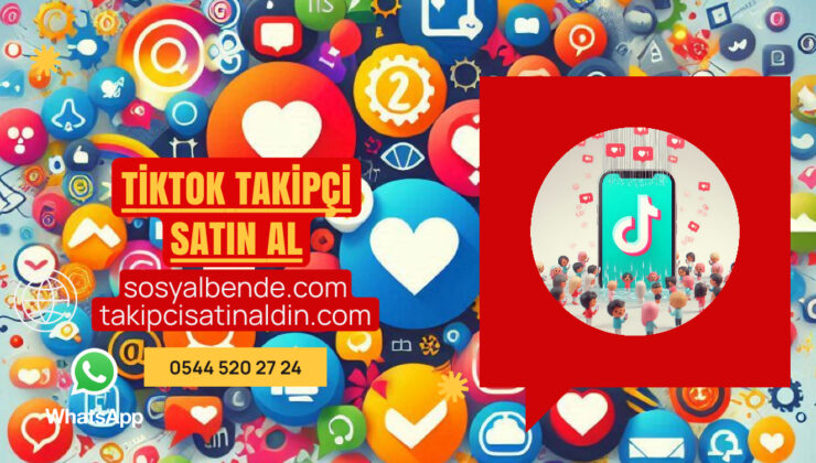 TikTok Takipçi Satın Al: Hızlı Büyüme Rehberi