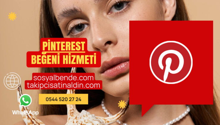 Pinterest Beğeni Satın Al: Etkileşim Rehberi