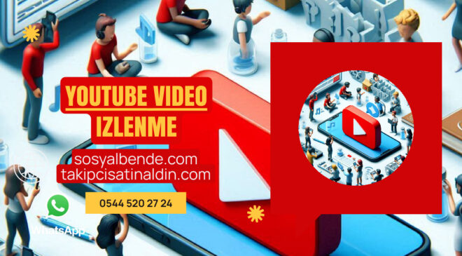 YouTube Görüntülenme Satın Al: Videolarınızın Öne Çıksın