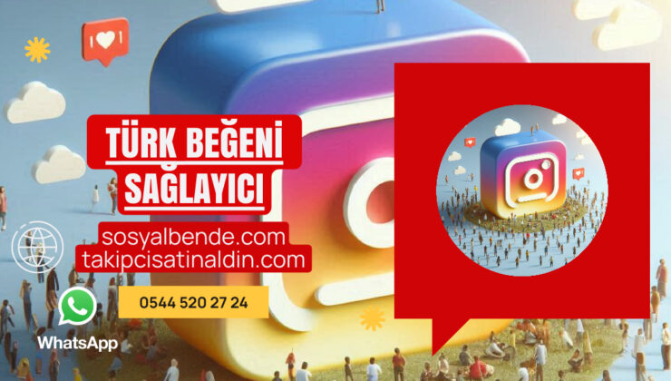 Instagram Sağlayıcı Özel Türk Beğeni Servisleri Satın Alın