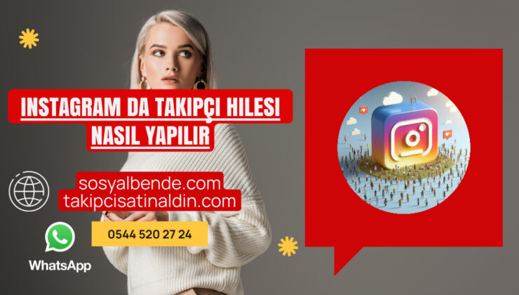 instagram da takipçi hilesi nasıl yapılır Ücretsiz