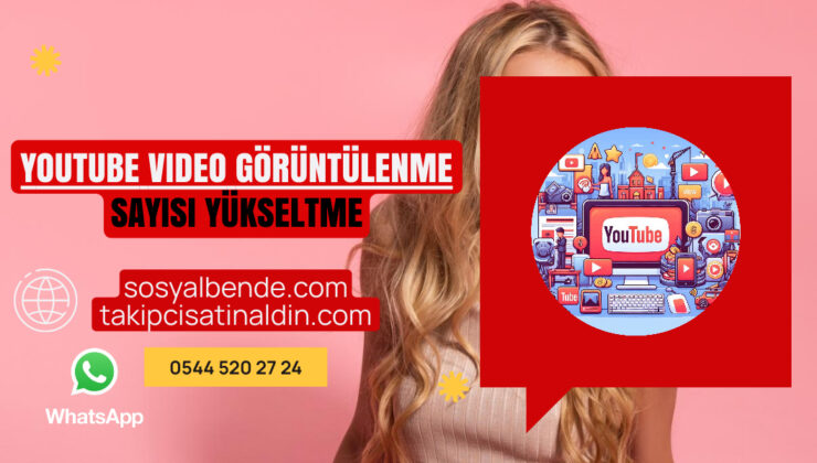 Youtube Video Görüntülenme Sayısı Yükseltme