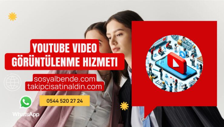 YouTube İzlenme Satın Al Gerçek ve Hızlı Video Görüntülenme Hizmeti