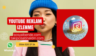 YouTube Reklam İzlenme Satın Al: Hedef Kitlenize Doğrudan Ulaşın