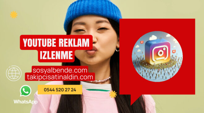 YouTube Reklam İzlenme Satın Al: Hedef Kitlenize Doğrudan Ulaşın