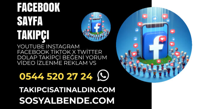 Facebook Sayfa Takipçi Satın Al – Gerçek ve Türk Beğeni