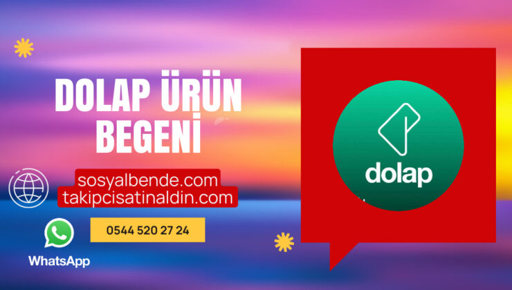 Dolap Ürün Beğeni Satın Al: Satışlarınızı Hızla Artırın