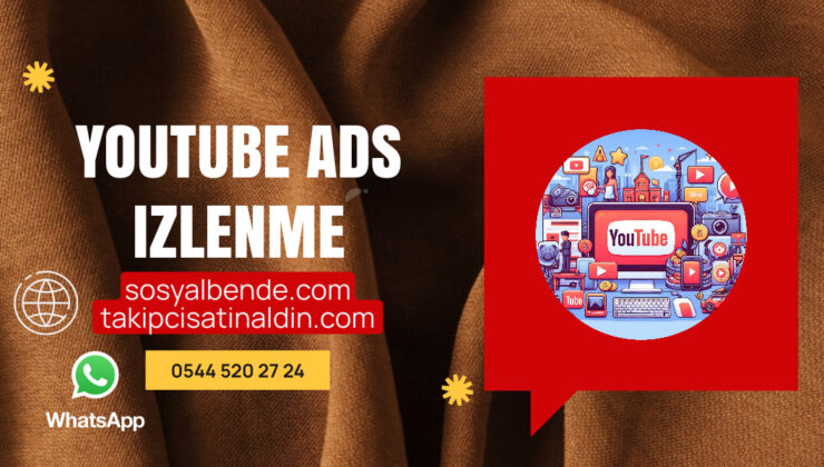 YouTube Ads İzlenme Satın Al: Reklamlarınızı Güçlendirin