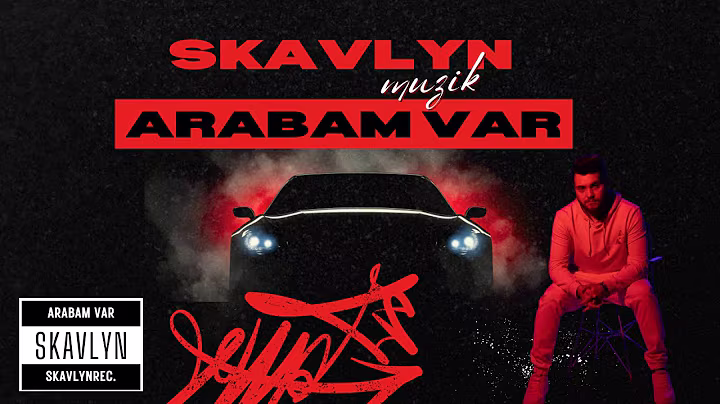 Arabam Var Şarkısı – Skavlyn